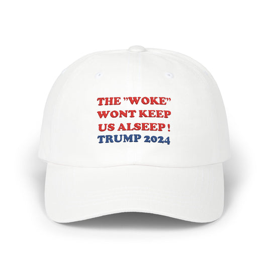Patriotic Dad Cap - 'THE WOKE' WON'T KEEP US ASLEEP! | Trump 2024 Hat