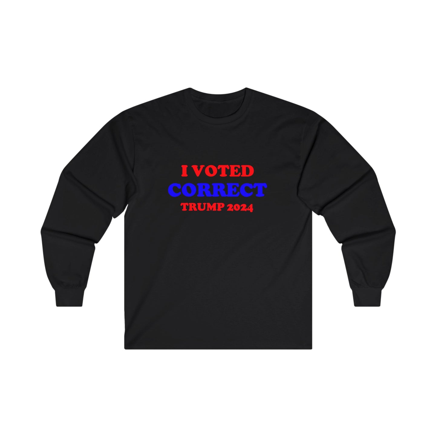 I Voted Correct Trump 2024 LONG SLEEVE