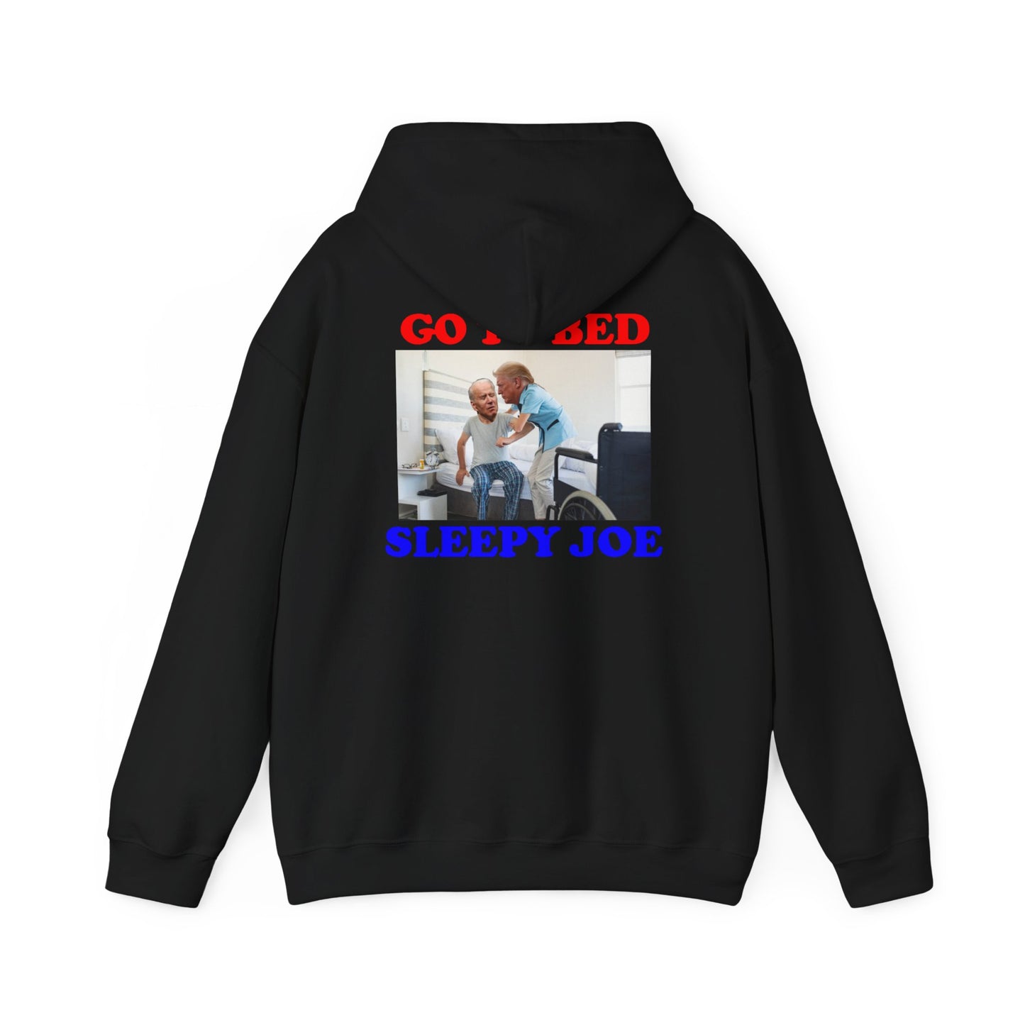 'Go to Bed Sleepy Joes' NOVELTY TRUMP HOODIE