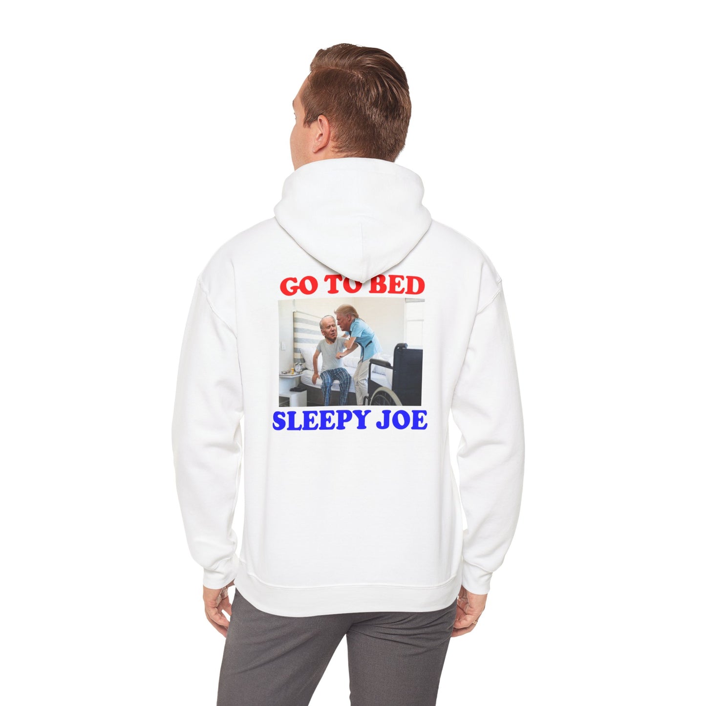 'Go to Bed Sleepy Joes' NOVELTY TRUMP HOODIE