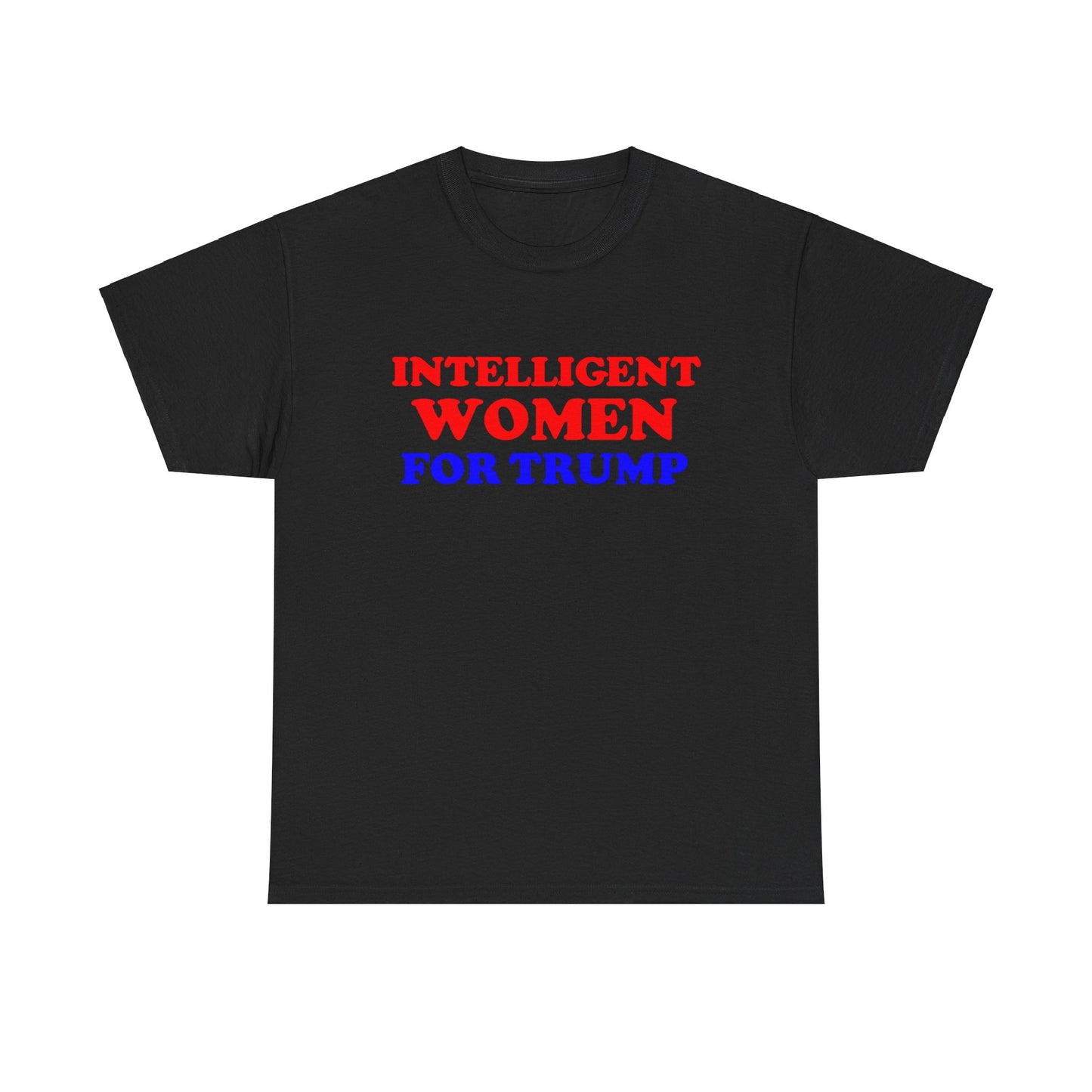 Intelligent Women for Trump Unisex Heavy Cotton Tee - Political Statement T-Shirt