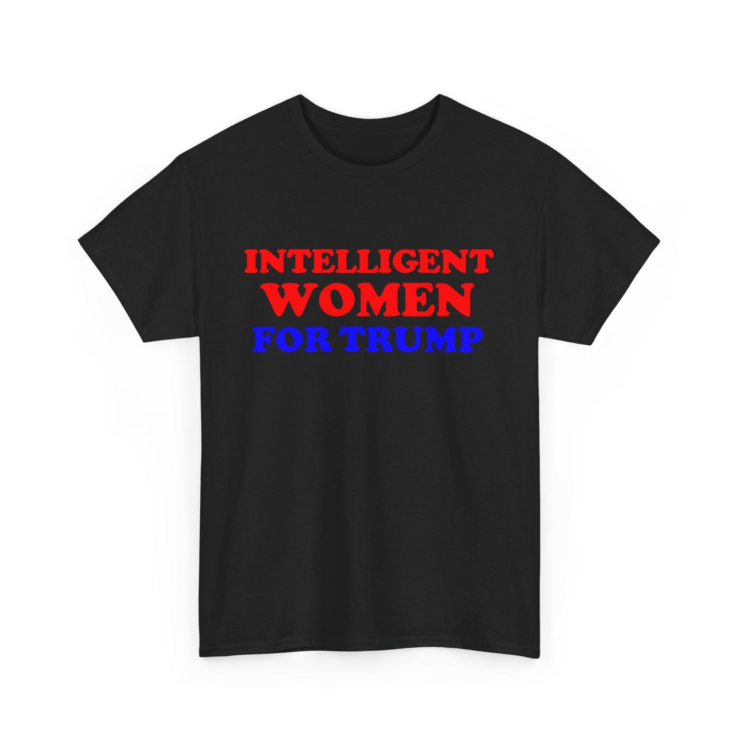 Intelligent Women for Trump Unisex Heavy Cotton Tee - Political Statement T-Shirt