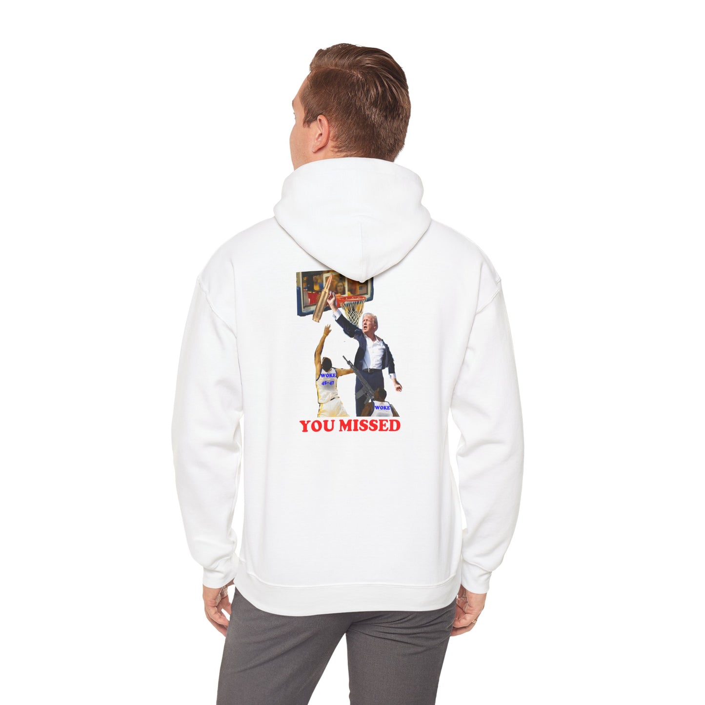 'You Missed' NOVELTY TRUMP HOODIE