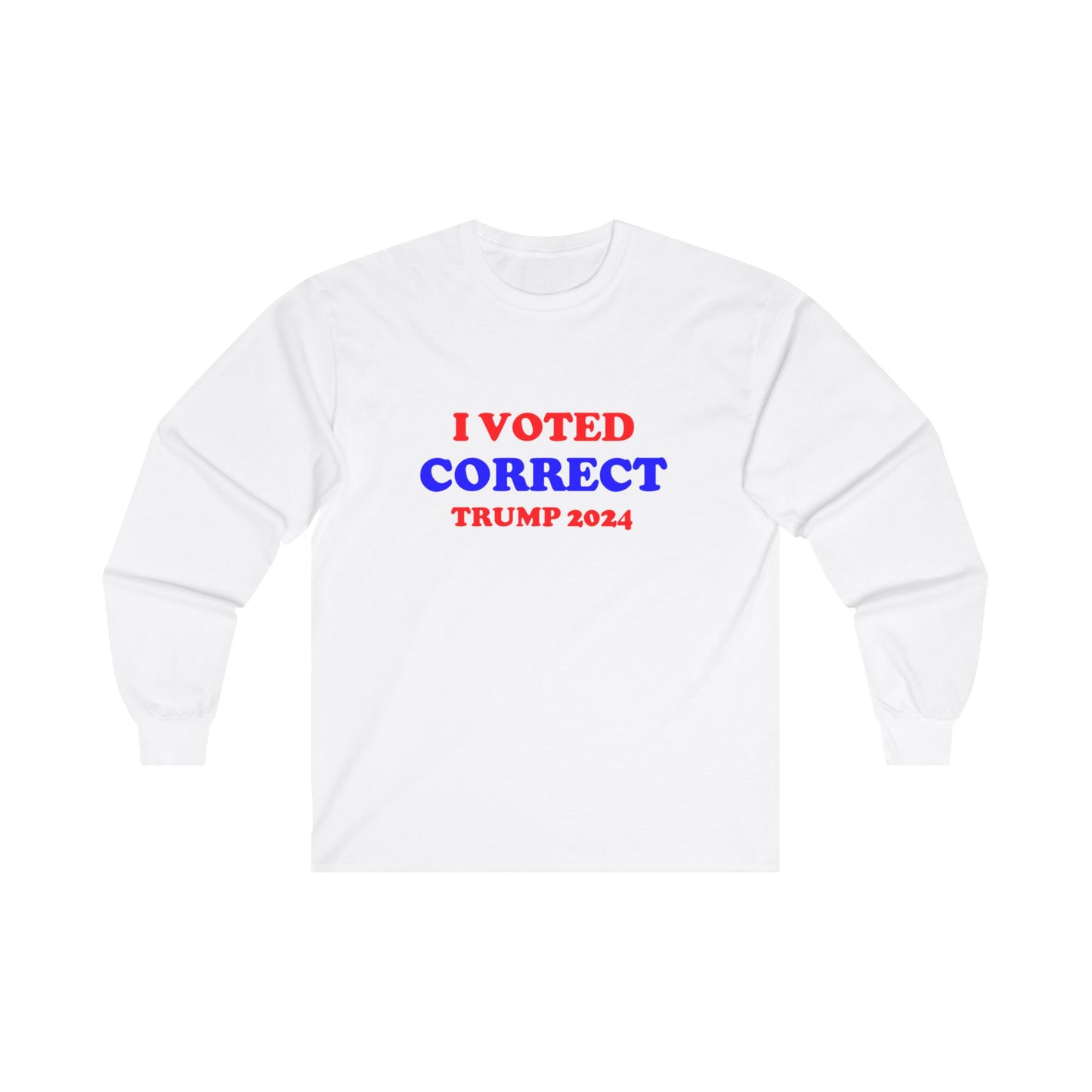 I Voted Correct Trump 2024 LONG SLEEVE
