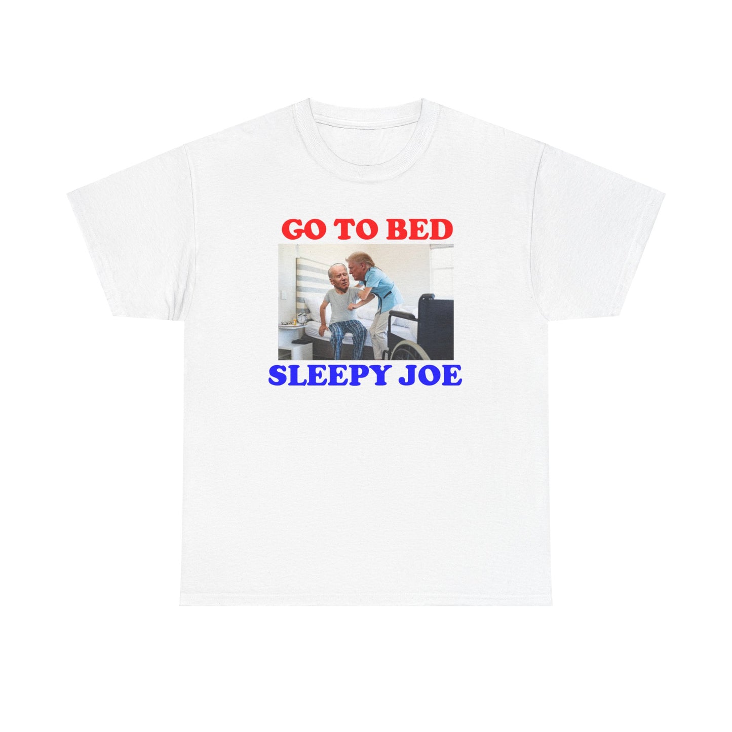 'Go To Bed Sleepy Joe' NOVELTY TRUMP TEE