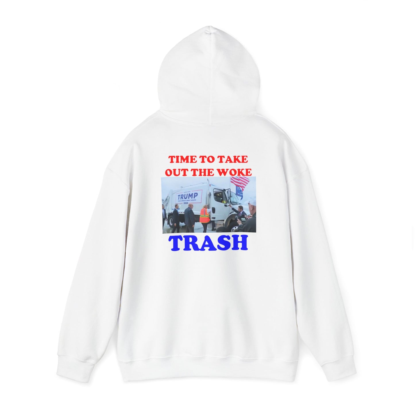 'Time to Take Out the Woke Trash' NOVELTY TRUMP HOODIE