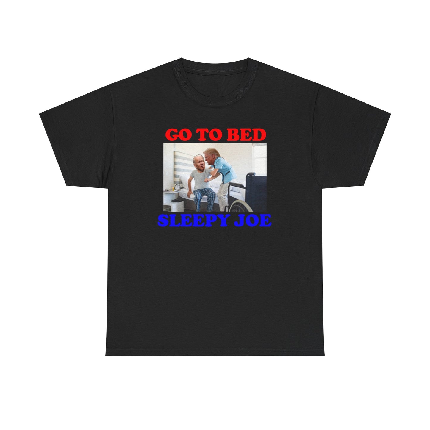 'Go To Bed Sleepy Joe' NOVELTY TRUMP TEE